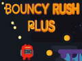 Bouncy Rush Plus