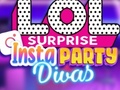 LOL Surprise Insta Party Divas