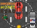 Dangerous Money Road