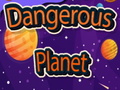 Dangerous Planet