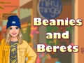 Beanies and Berets