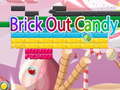 Brick Out Candy 