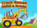 Truck games build a house