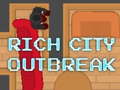 Rich City Outbreak