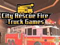City Rescue Fire Truck Games
