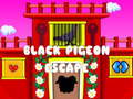 Black Pigeon Escape