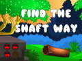 Find the shaft way
