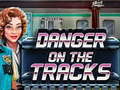 Danger on the Tracks