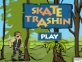 Skate Trashin