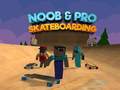 Noob & Pro Skateboarding