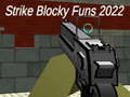 Strike blocky funs 2022