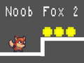 Noob Fox 2