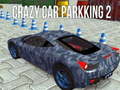 Crazy Car Parking 2