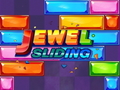 Jewel Sliding