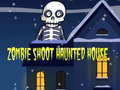 Zombie Shoot Hunter House