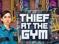 Thief at the Gym