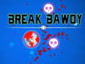 Break Bawdy