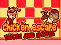 Chicken Escape Tricks and moves