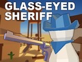 Glass-Eyed Sheriff