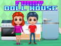 Funny Doll House