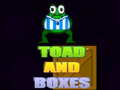 Toad and Boxes