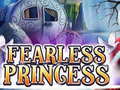 Fearless Princess