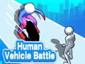 Human Vehicle Battle 