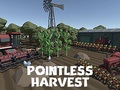 Pointless Harvest