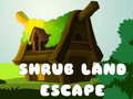 Shrub Land Escape 
