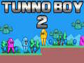 Tunno Boy 2