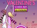 Valentine's School Bus 3D Parking