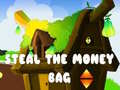 Steal The Money Bag