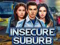 Insecure Suburb 
