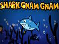 Shark Gnam Gnam