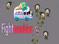 Fight zombies