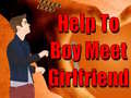 Help To Boy Meet Girlfriend