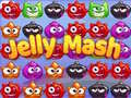 Jelly Mash