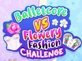 Balletcore vs Flowery Fashion Challenge