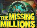 The Missing Millions