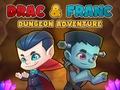 Drac & Franc Dungeon Adventure