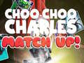Choo Choo Charles Match Up!