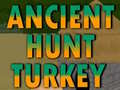 Ancient Hunt Turkey