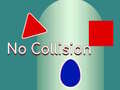 Without Collision