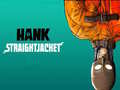 Hank Straightjacket