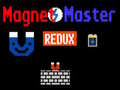 Magnet Master Redux