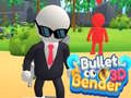 Bullet Bender 3D
