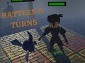 Battles and Turns