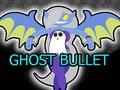 Ghost Bullet