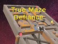 True Maze Defiance