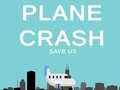 Plane Crash save us